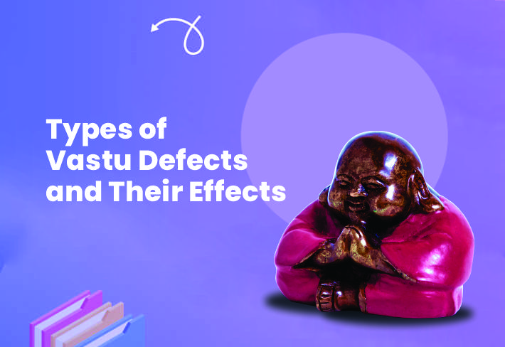 Types of Vastu Defects and Their Effects